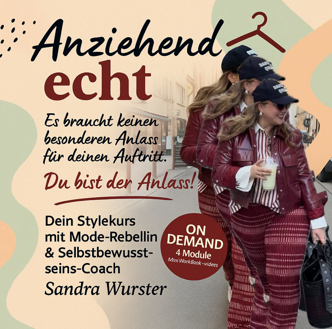 ✨ Anziehend ECHT – On Demand, dein Stylekurs von ModeRebellin &amp; Selbstbewustseins-Coach Sandra Wurster
